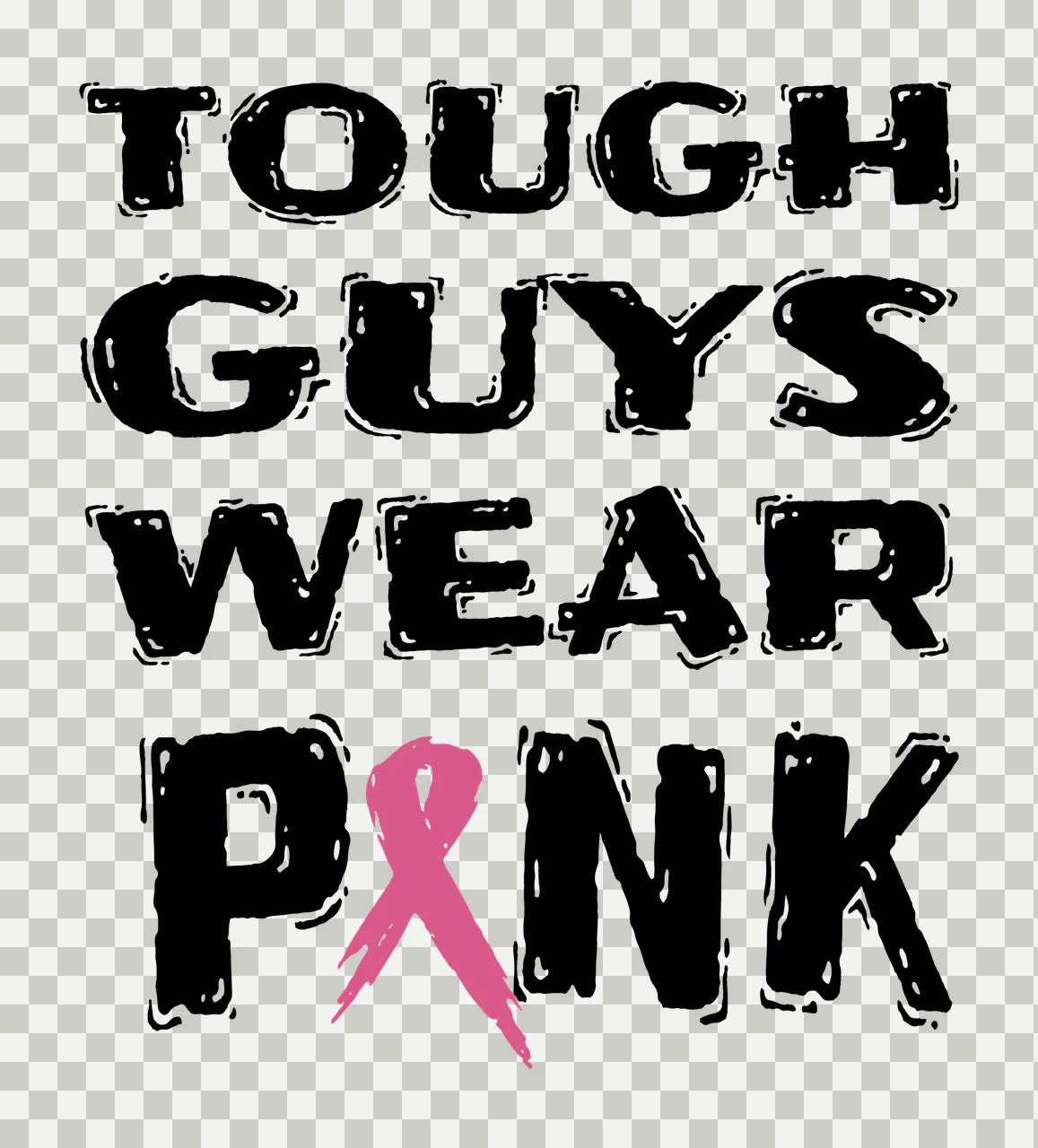 Tough Guys Wear Pink Lettering typography words ribbon distressed transparency and detail preview thumbnail