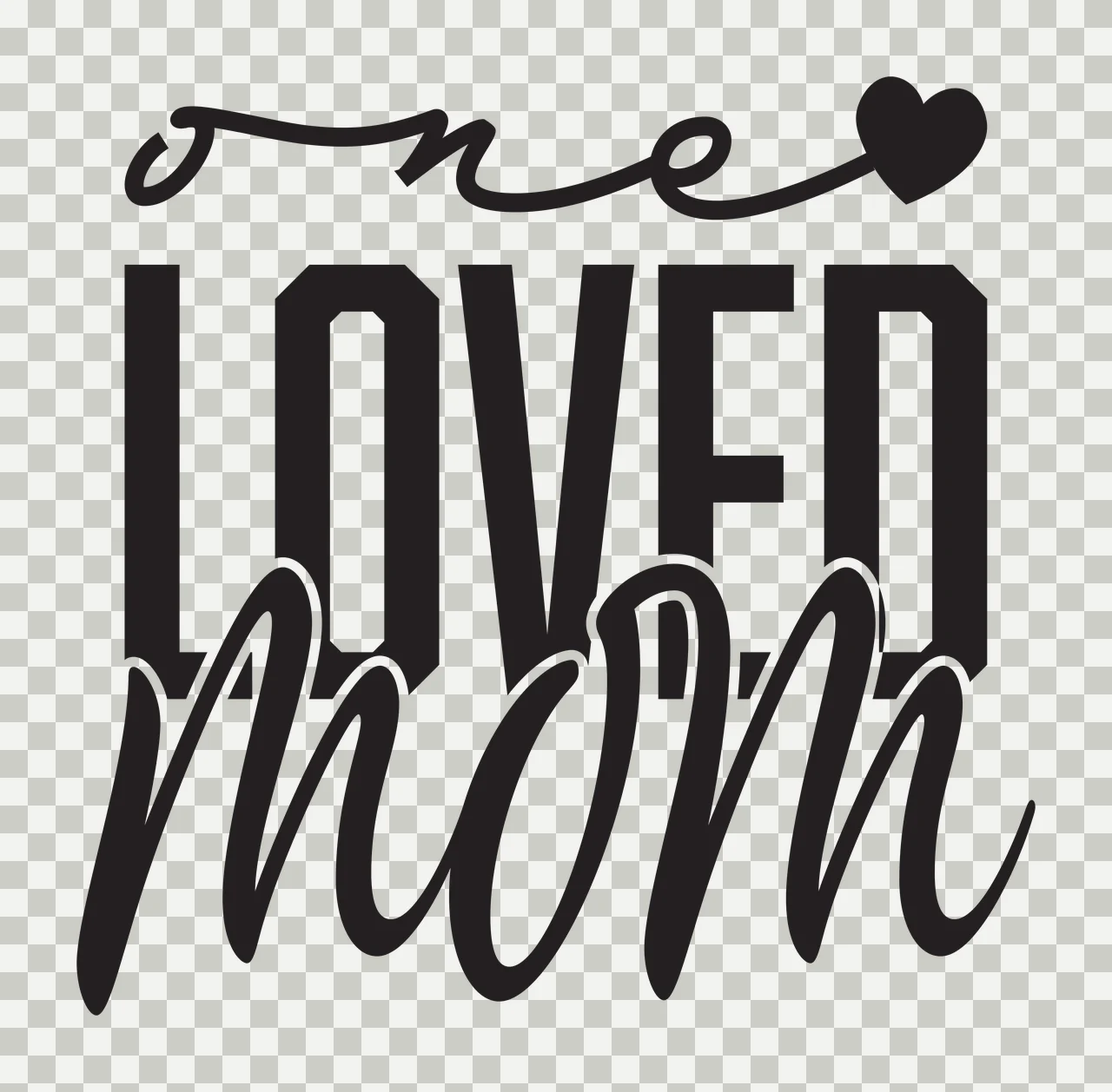 One LOVED mom Typography Design with heart symbol, cursive lettering, block lettering and overlapping text in black and white transparency and detail preview thumbnail