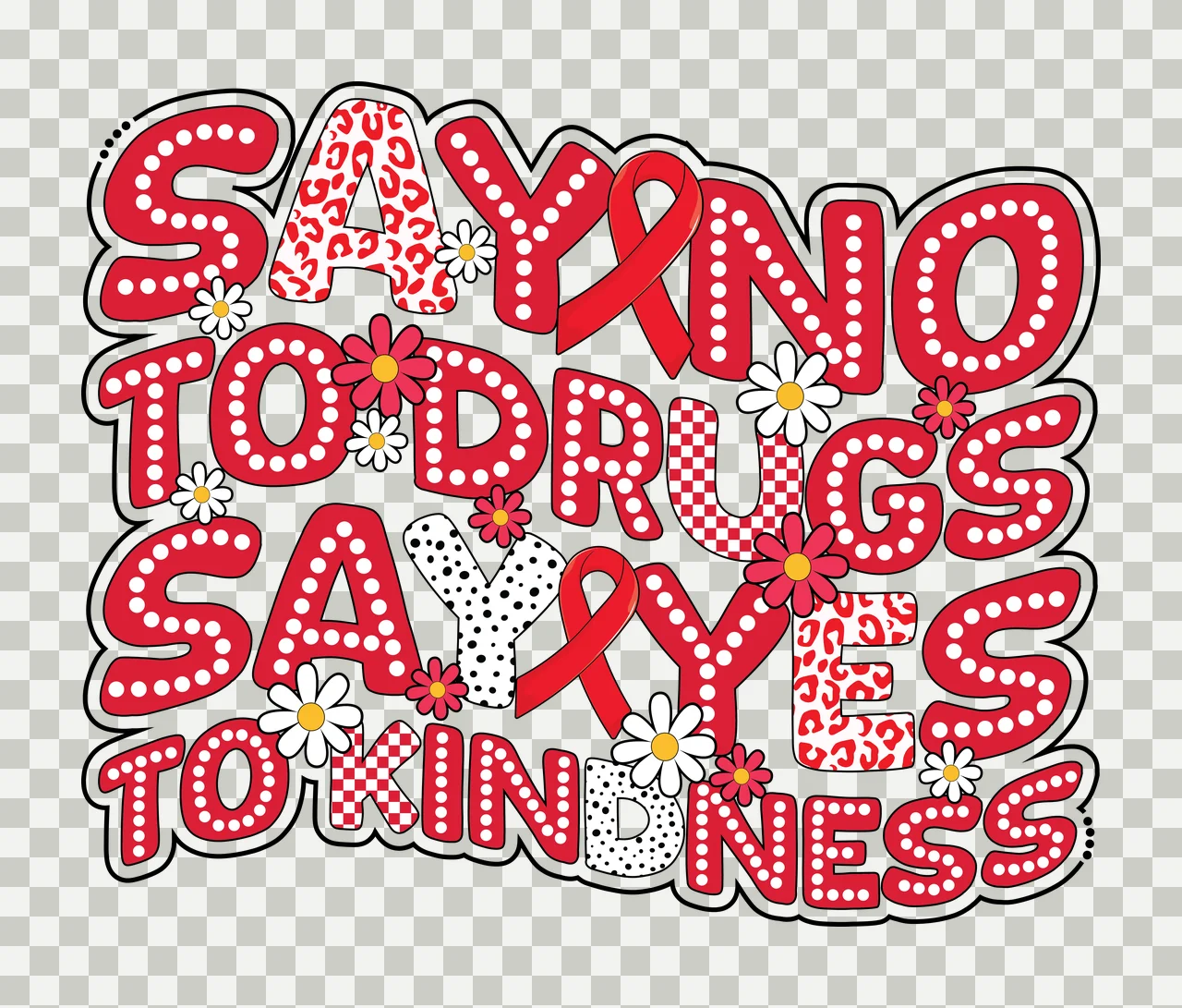 Ribbon Say No To Drugs Say Yes To KINDNESS display flowers transparency and detail preview thumbnail