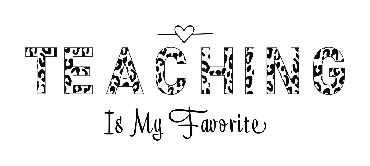 Teaching Is My Favorite Leopard Print Text display heart symbol