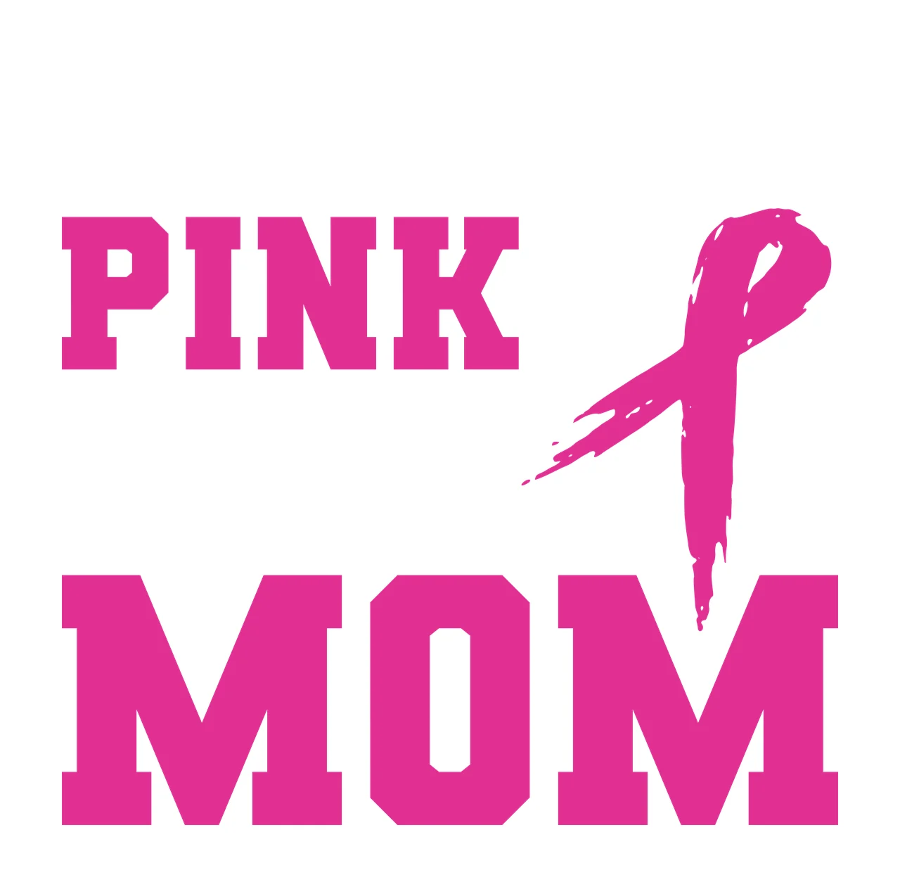 PINK MOM breast cancer awareness Design with varsity block letters and textured awareness ribbon in magenta pink and white