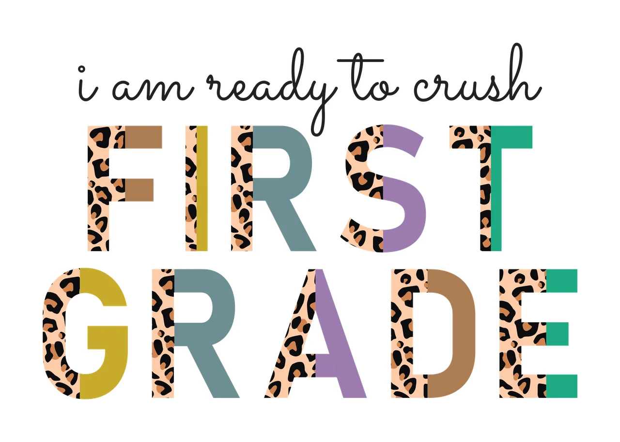 I am ready to crush FIRST GRADE Leopard-print and colorful typographic design with leopard print pattern, multicolored letters and cursive text in beige, black and green