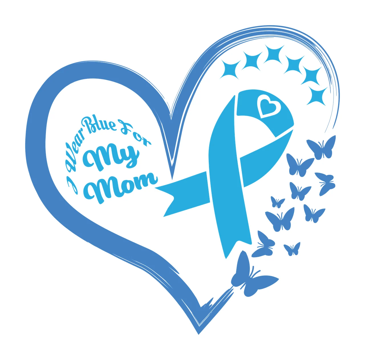I Wear Blue For My Mom Blue heart-shaped design with blue heart outline, blue ribbon with heart cutout, butterflies and stars in white
