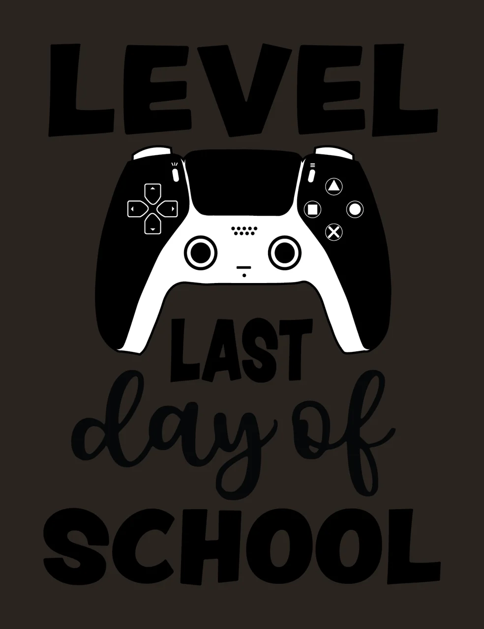 Level Last Day Of School Text writing game controller typographic contrast preview thumbnail