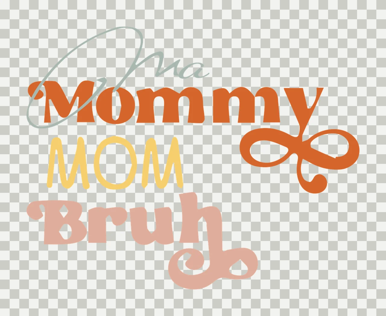 Ma Mommy MOM Bruh retro motherhood quote typography with cursive script lettering, bold retro serif text, looped flourish detail and tall condensed font in rust orange, dusty pink and pastel yellow transparency and detail preview thumbnail