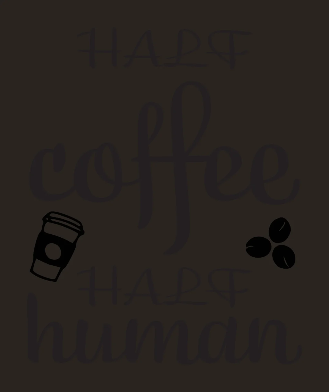 HALF coffee HALF human Coffee-themed typography with serif text, cursive script, coffee cup icon and coffee beans in black contrast preview thumbnail
