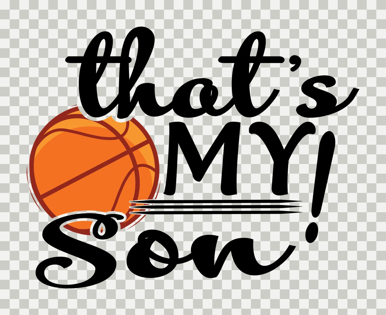 Basketball That S My Son Text with typography black plain background transparency and detail preview thumbnail