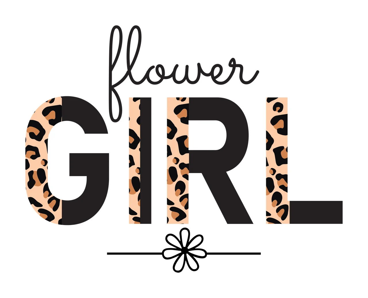 Flower GIRL Typography Design with black cursive 'flower', black bold 'GIRL' letters with leopard print fill on left side of G middle of I right side of R and right side of L and black line