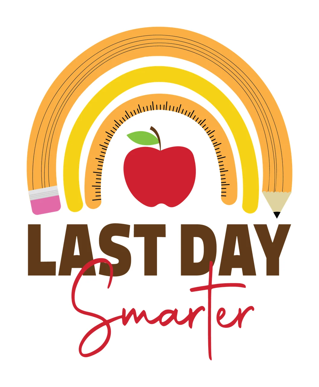 Last Day Smarter Rainbow Apple Graphic black white typography