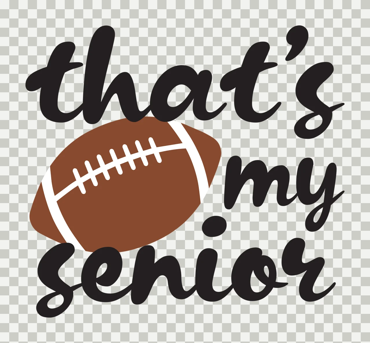 That's my senior Football-themed senior celebration design with brown football, white laces and black script text transparency and detail preview thumbnail