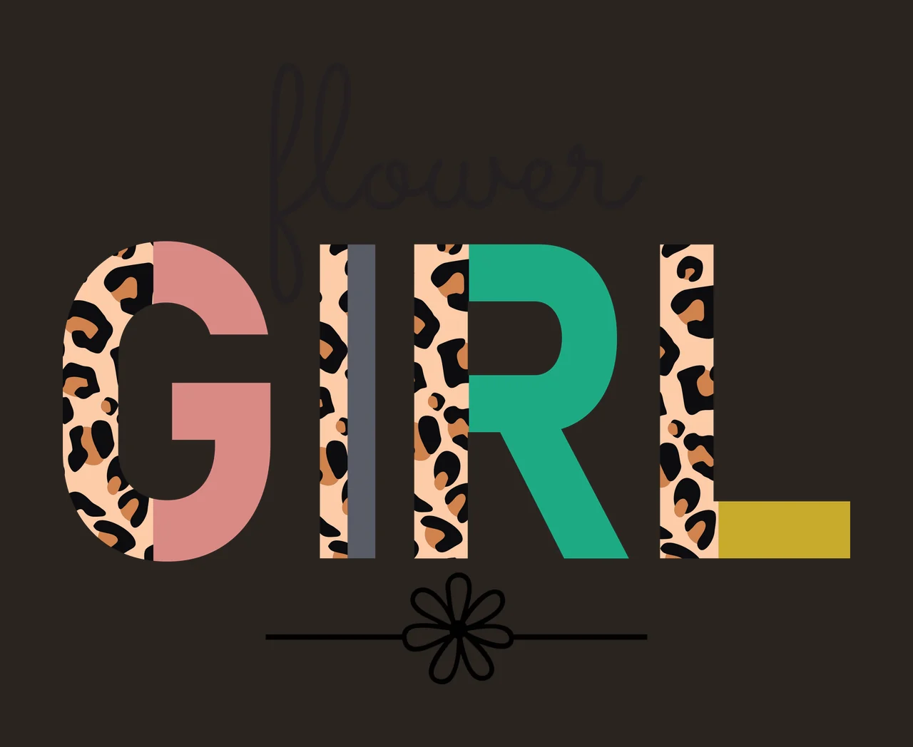 Flower GIRL Typography Design with flower text in black cursive, GIRL letters with leopard print and solid color blocks and black flower icon with stem and line in pink and teal contrast preview thumbnail