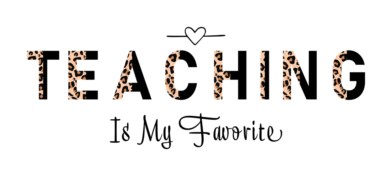 Teaching Is My Favorite Heart Slogan Display typographic black