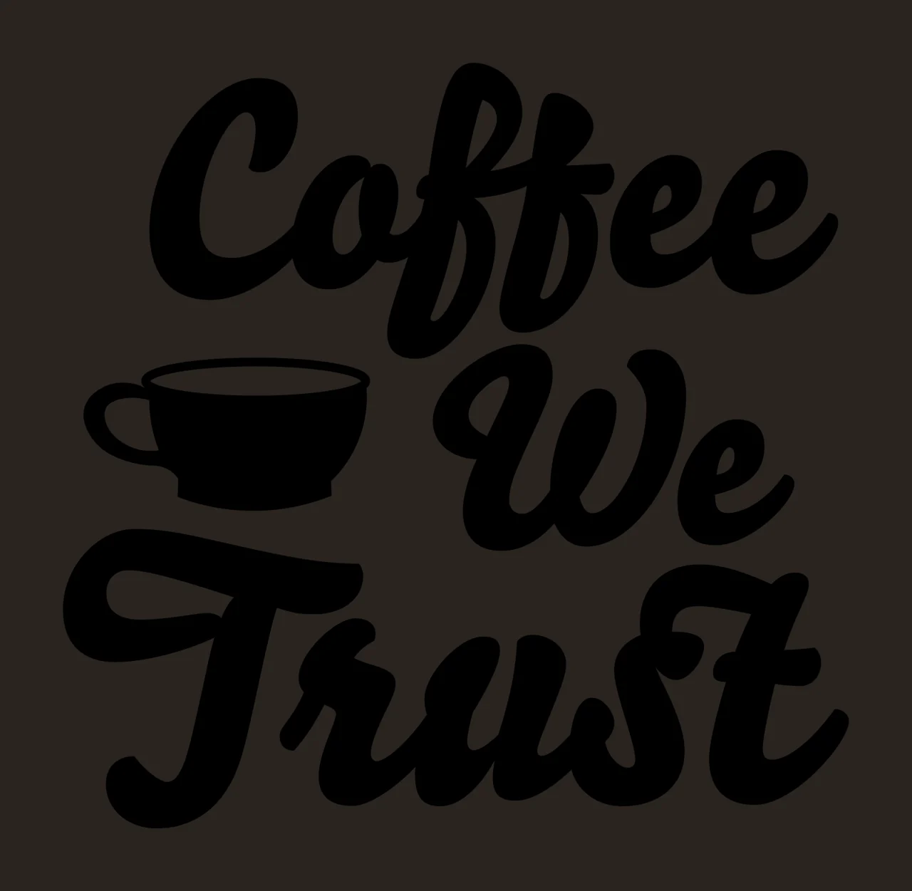Can Glass Wrap Coffee We Trust Script Text Displaying phrase contrast preview thumbnail