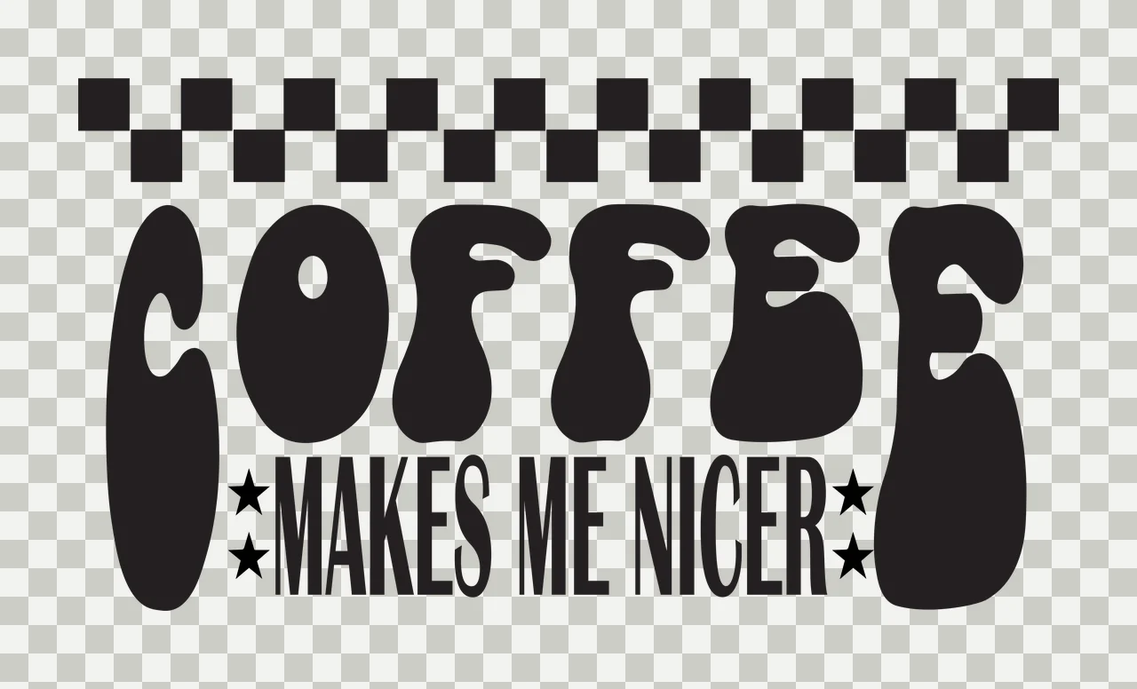 Coffee Makes Me Nicer Quote Graphics Typography Display text transparency and detail preview thumbnail