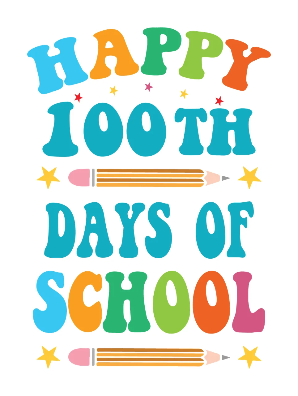 Happy 100Th Days Of School Text Design pencils stars typography