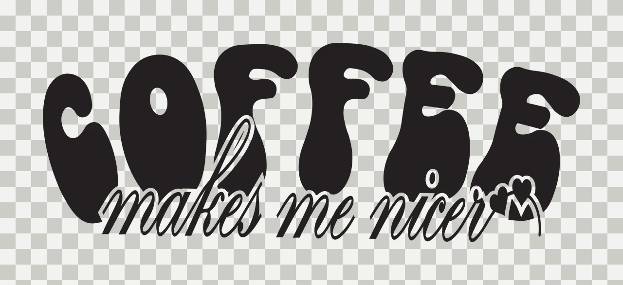 Coffee Makes Me Nicer Text Graphic typography decorative statement transparency and detail preview thumbnail