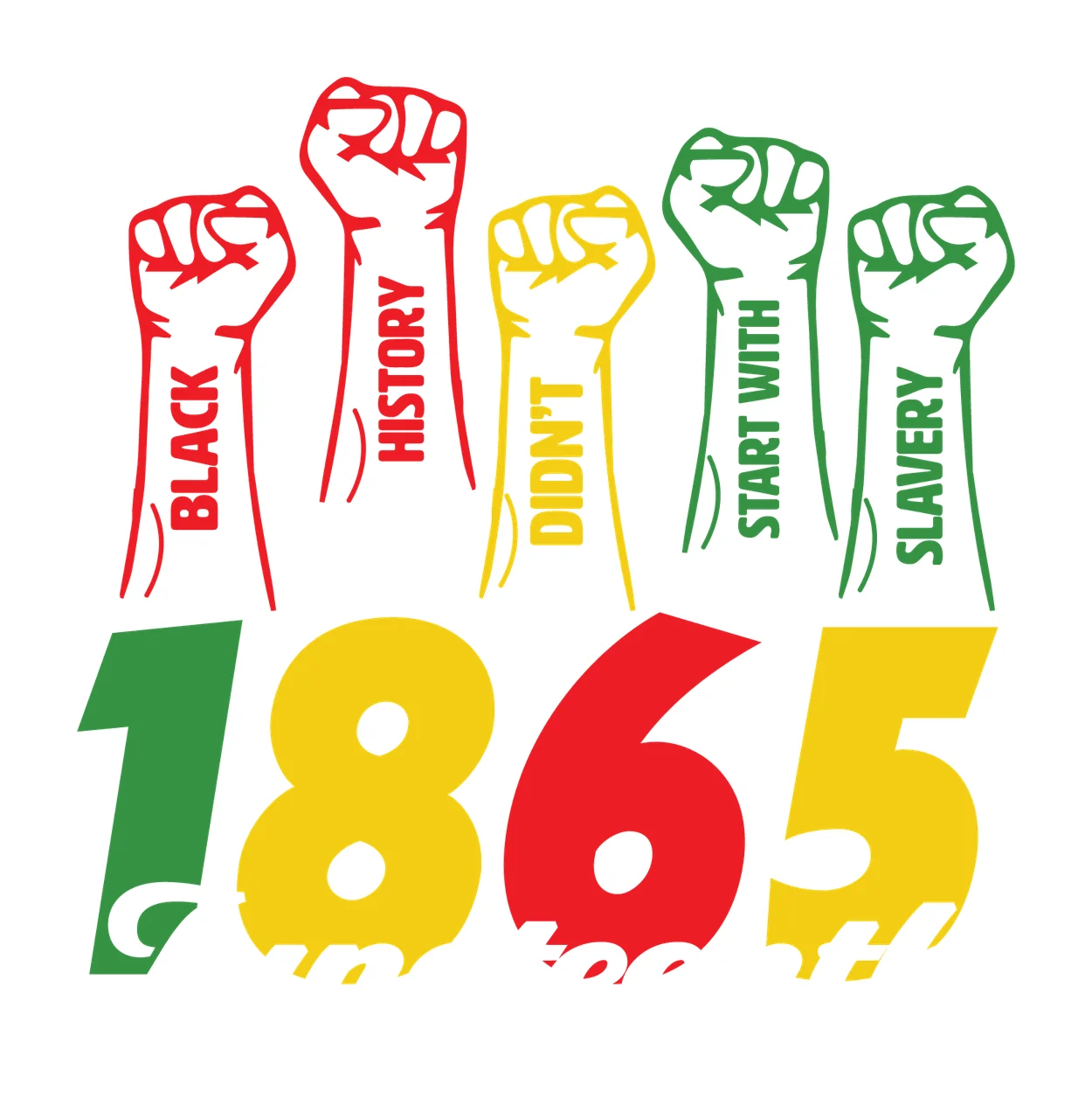 Black Fists And Date Raised holding arms numbers typography
