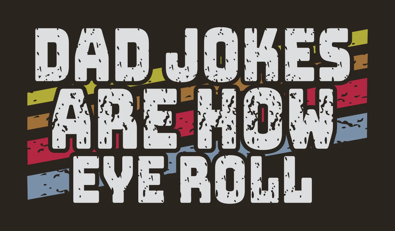DAD JOKES ARE HOW EYE ROLL Typography Design with distressed white block lettering, stacked three-line text layout, slanted distressed color stripes and vintage grunge texture in olive green and brown contrast preview thumbnail