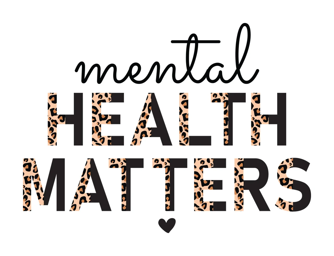 Mental Health Matters Text With A Small Heart typography black