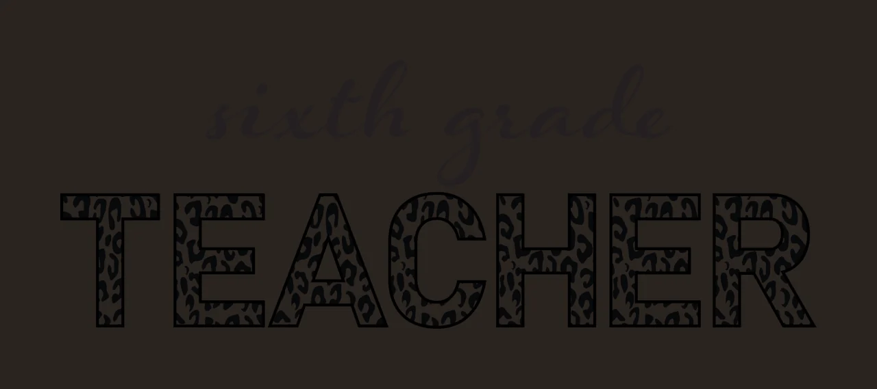 Sixth grade TEACHER Typography Design with cursive script, leopard print pattern and uppercase block letters in black and white contrast preview thumbnail