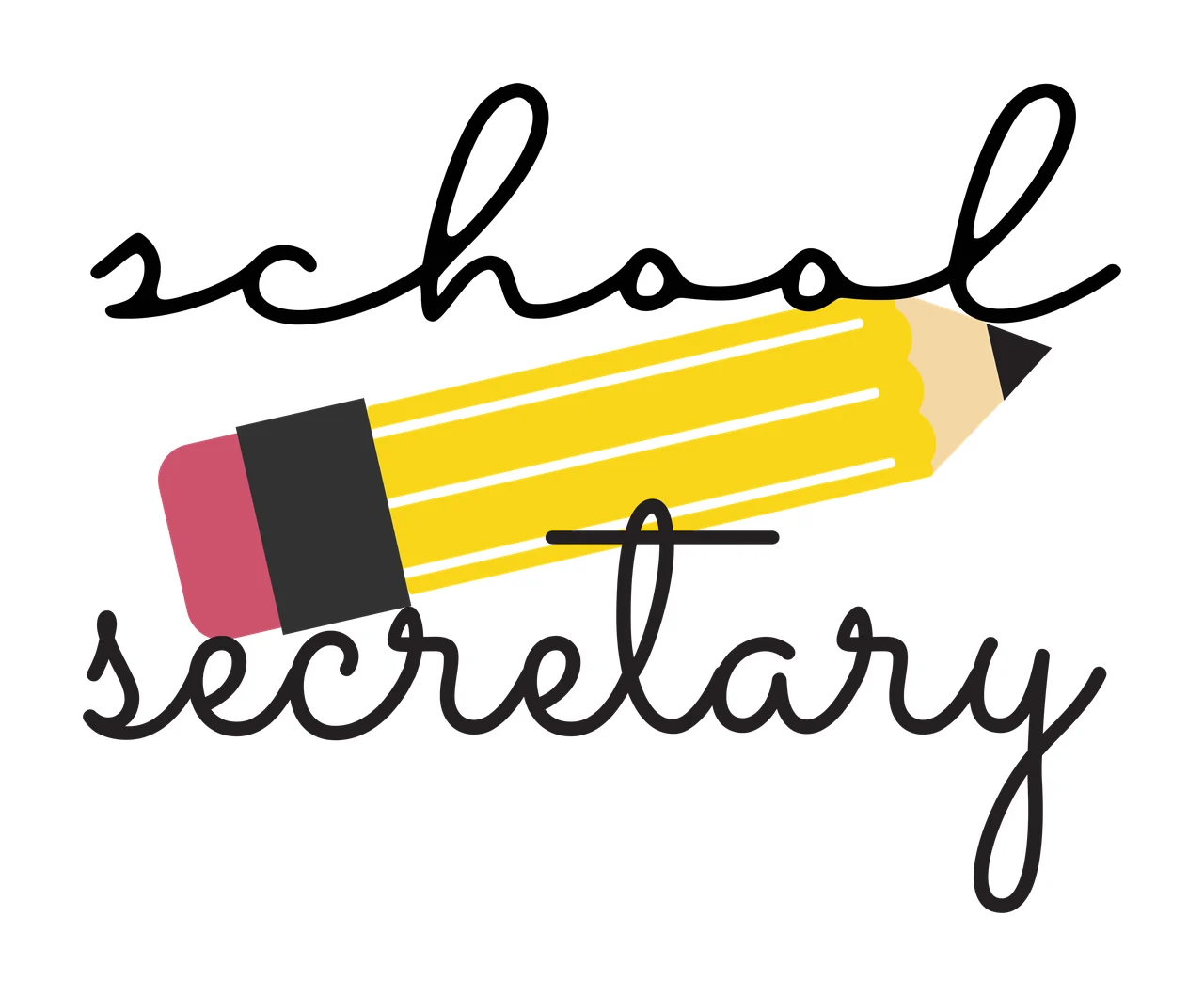 School secretary Typography Design with school secretary text, yellow pencil, pink eraser and black cursive lettering
