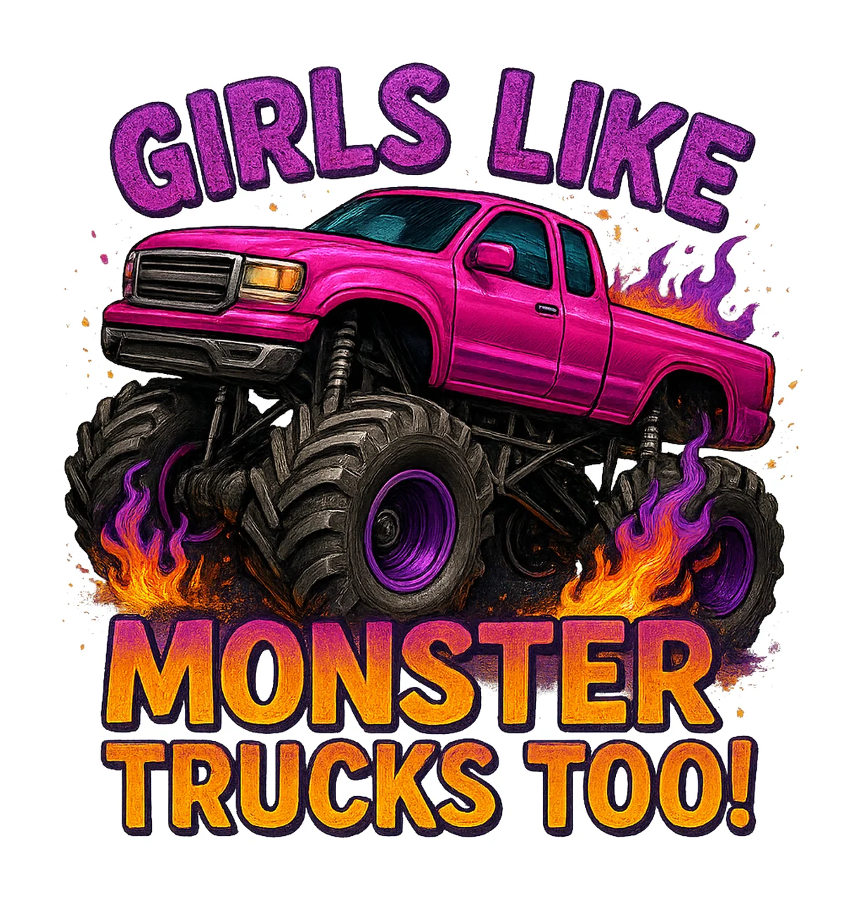 Girls Like Monster Trucks Too Sublimation Design Monster