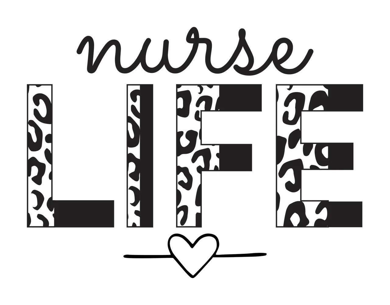 Nurse Life Text With Leopard Print And Heart typography Variation