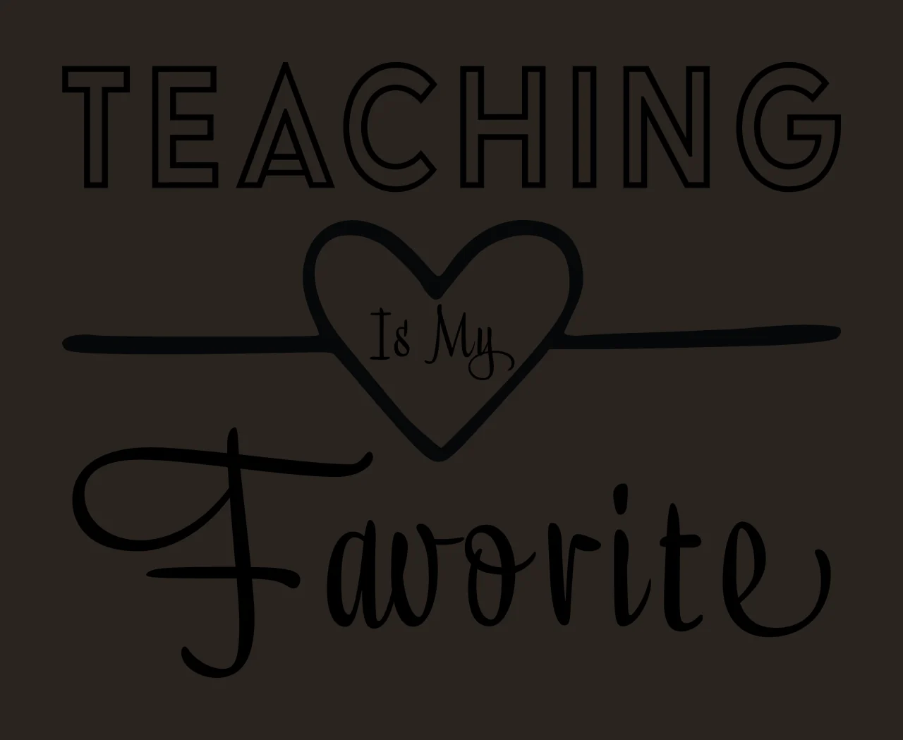 Teaching Is My Favorite Text With Heart display symbol lines contrast preview thumbnail
