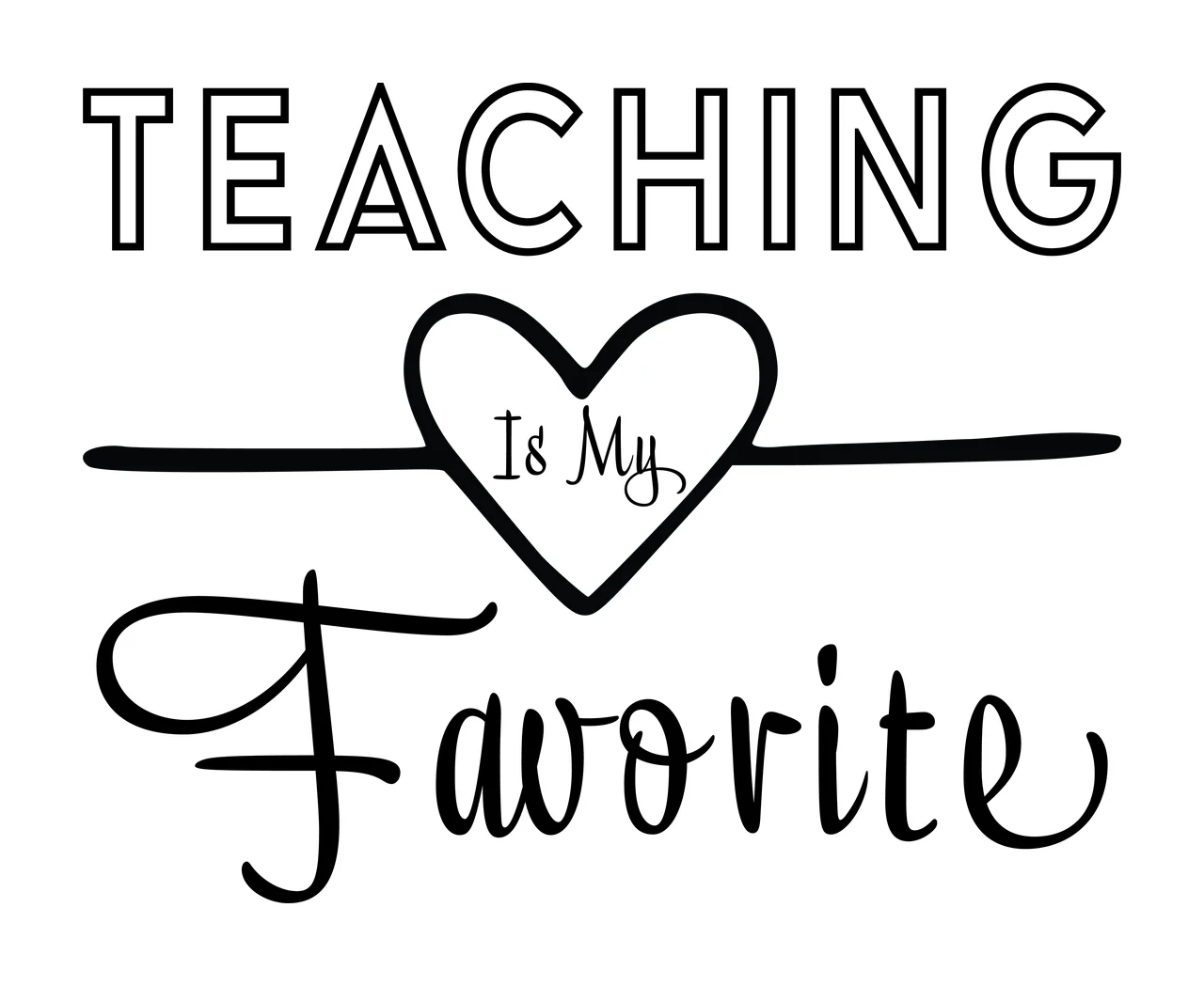Teaching Is My Favorite Text With Heart display symbol lines