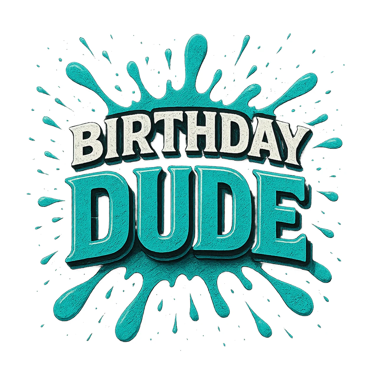 Birthday Dude Sublimation Design Happy Birthday Artwork DTF