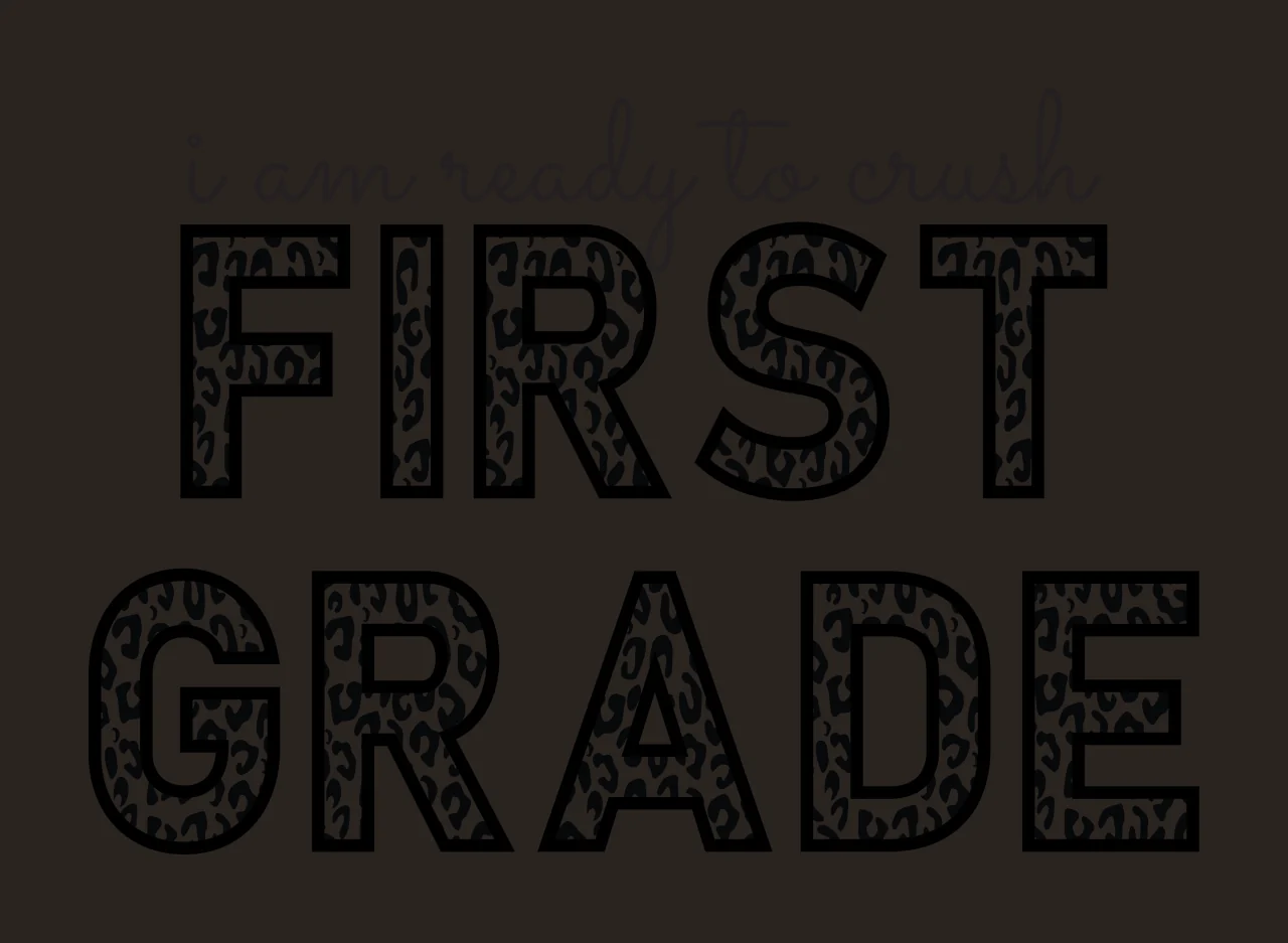 I am ready to crush FIRST GRADE Typography Design with handwritten text 'i am ready to crush' and block letters 'FIRST' filled with leopard print in black and white contrast preview thumbnail