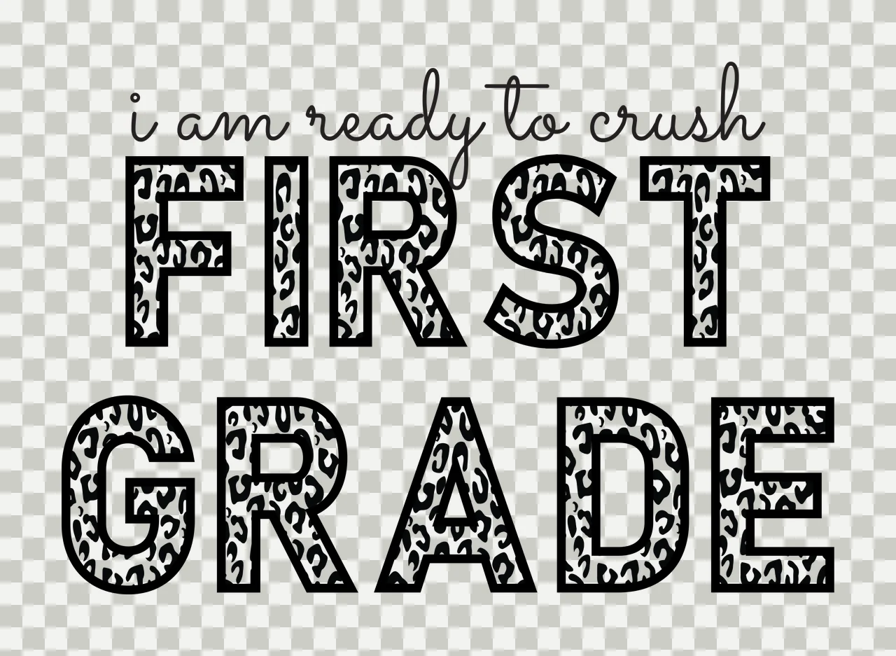 I am ready to crush FIRST GRADE Typography Design with handwritten text 'i am ready to crush' and block letters 'FIRST' filled with leopard print in black and white transparency and detail preview thumbnail