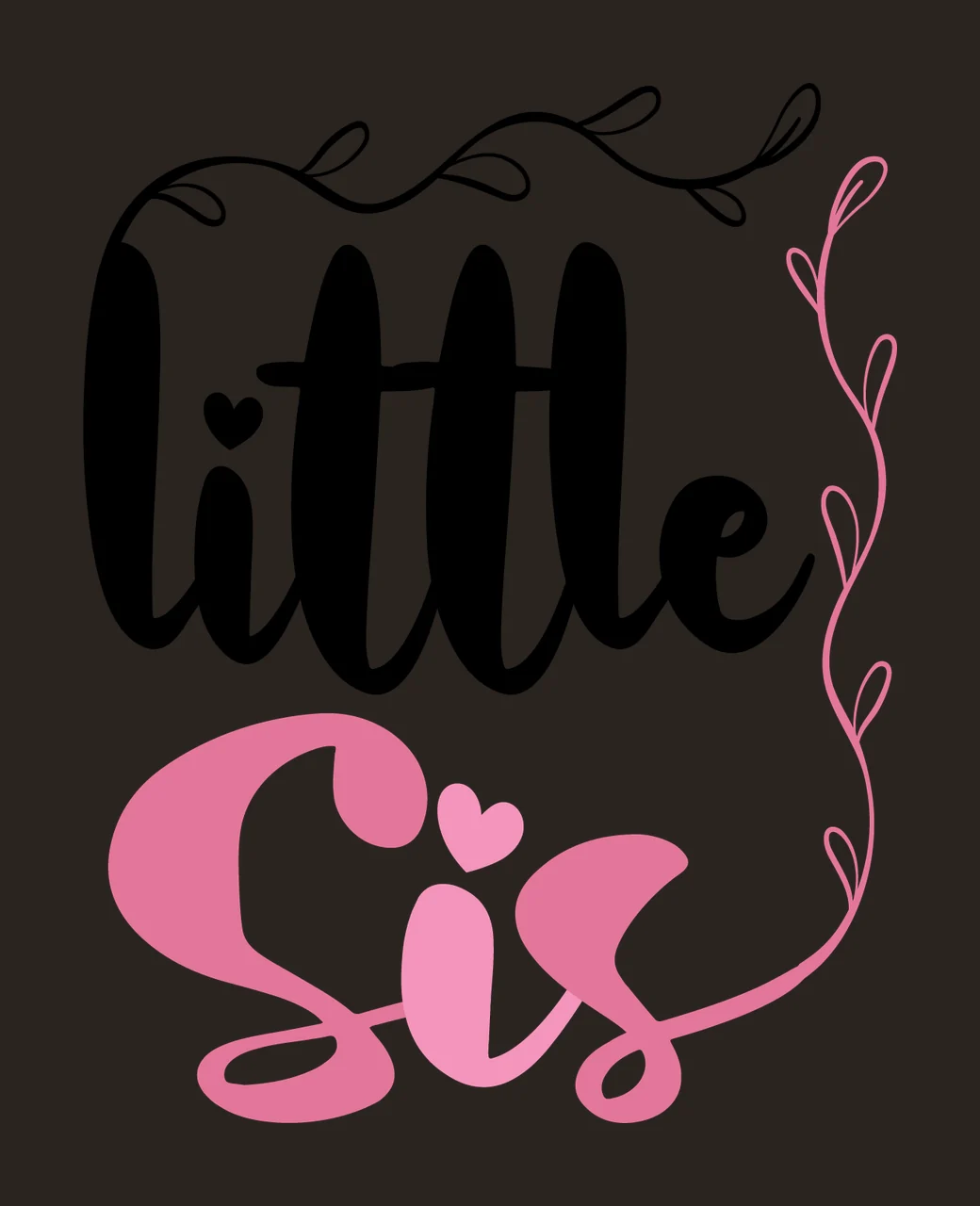 Little Sis Text With Leaves curved hearts vines calligraphy contrast preview thumbnail