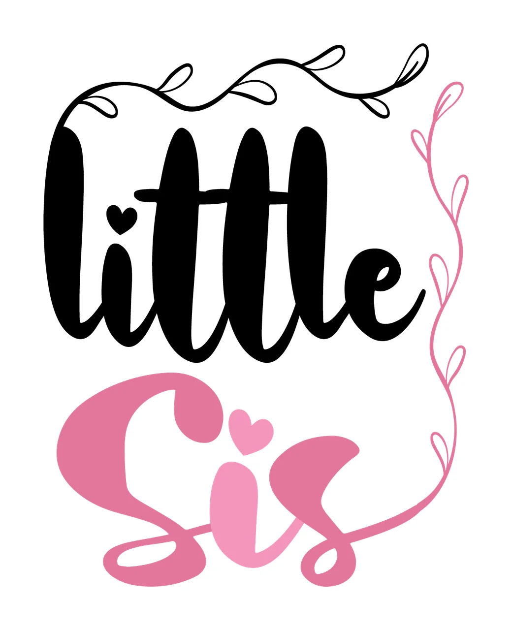 Little Sis Text With Leaves curved hearts vines calligraphy