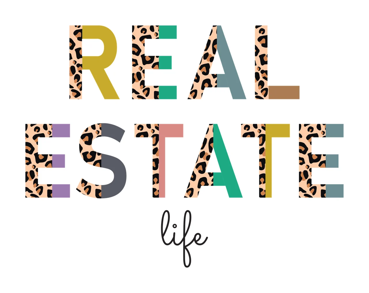 REAL ESTATE life Typography Design with leopard print pattern, multicolored letter blocks and black cursive 'life' in beige and yellow