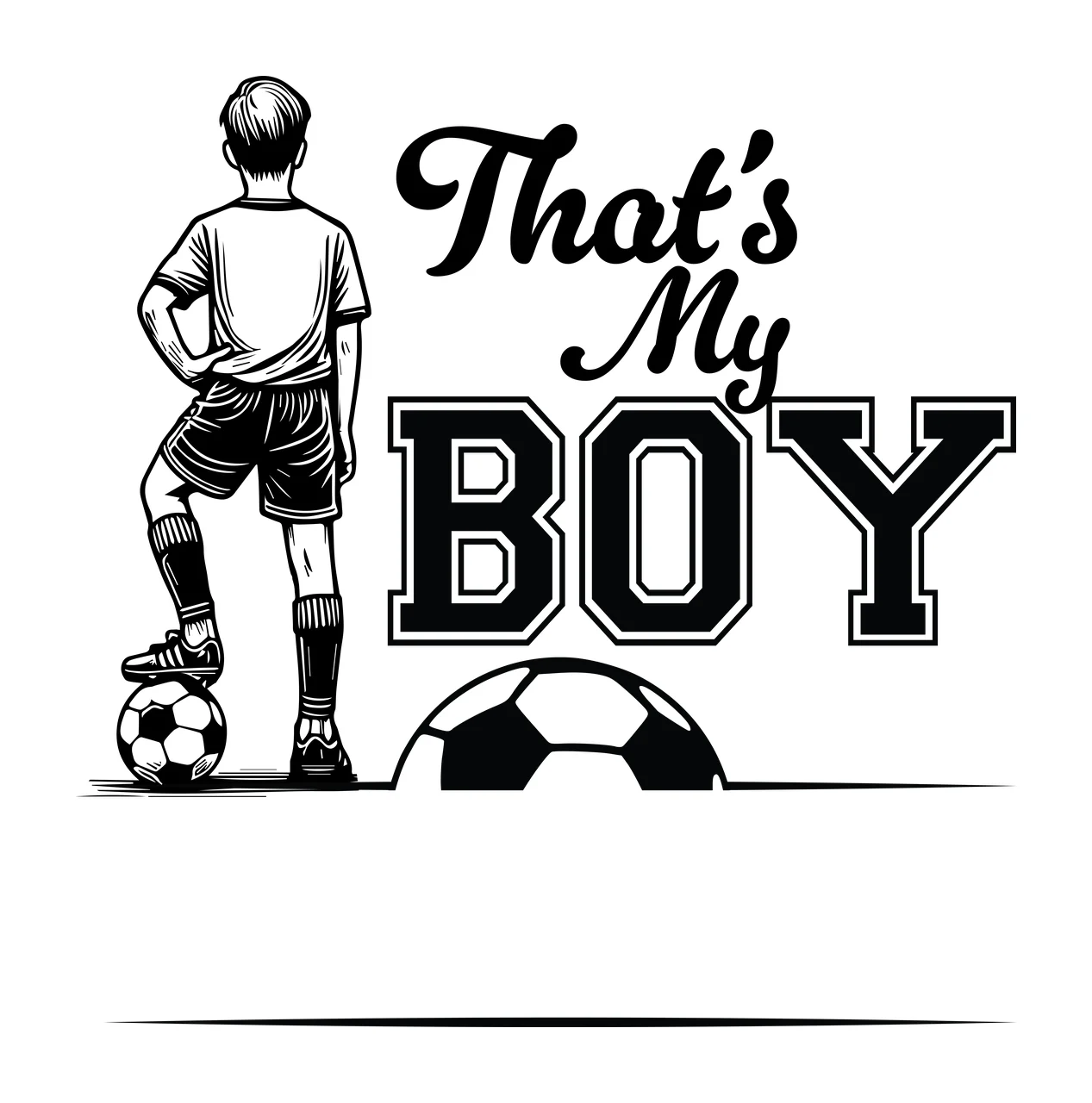 That S My Boy Soccer Player Design standing person ball black