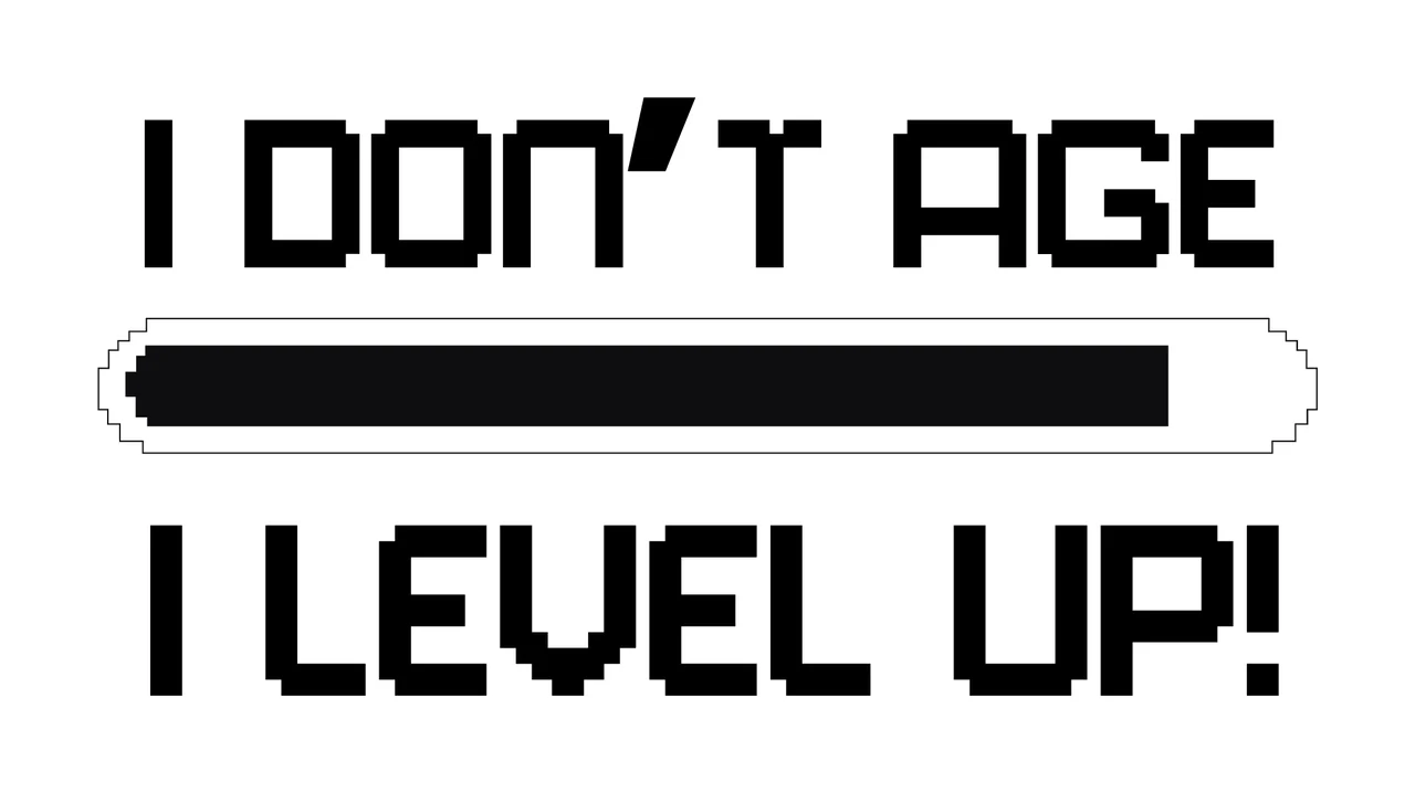 I Don T Age I Level Up Text typography horizontal line pixel art