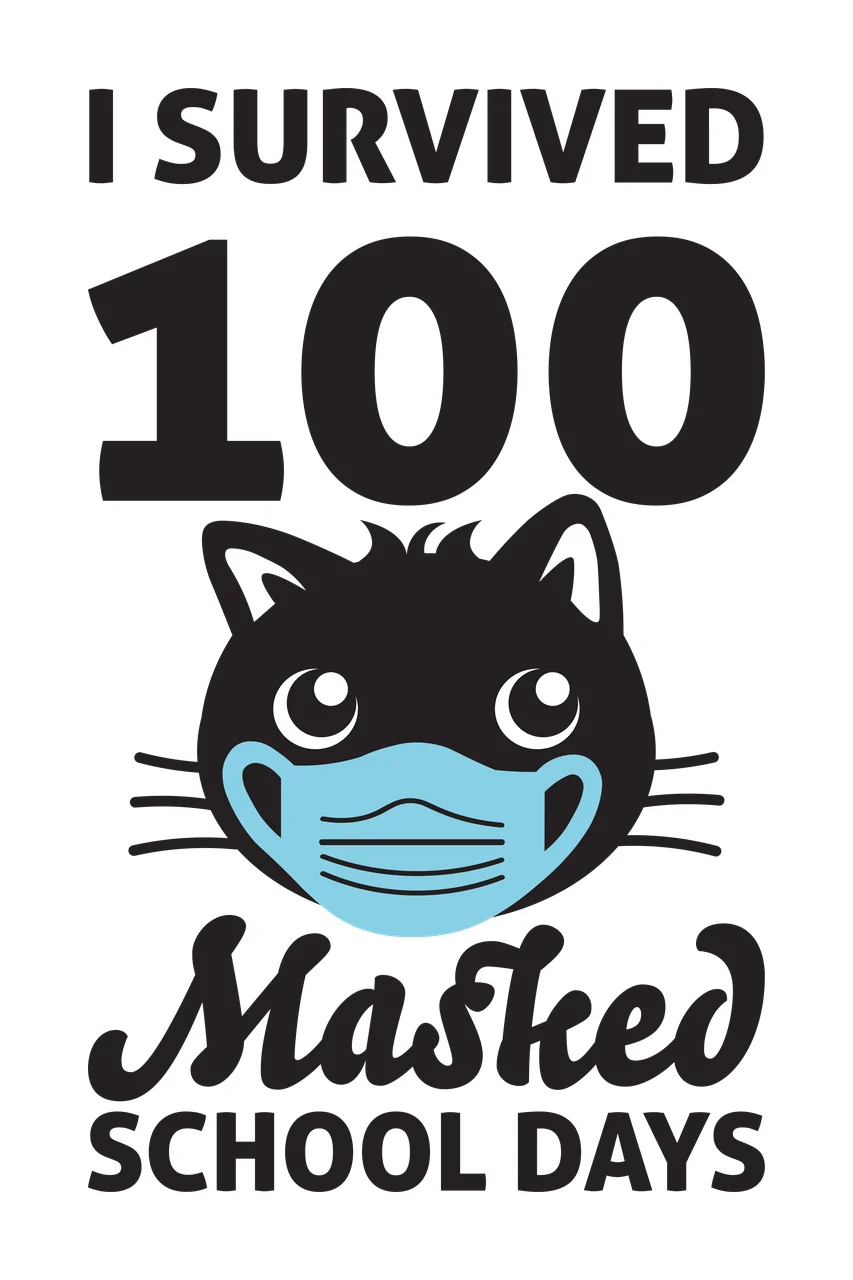 I SURVIVED 100 Masked SCHOOL DAYS Black cartoon cat wearing a blue surgical mask Design with black cat face, blue medical mask and text 'I SURVIVED' in light blue