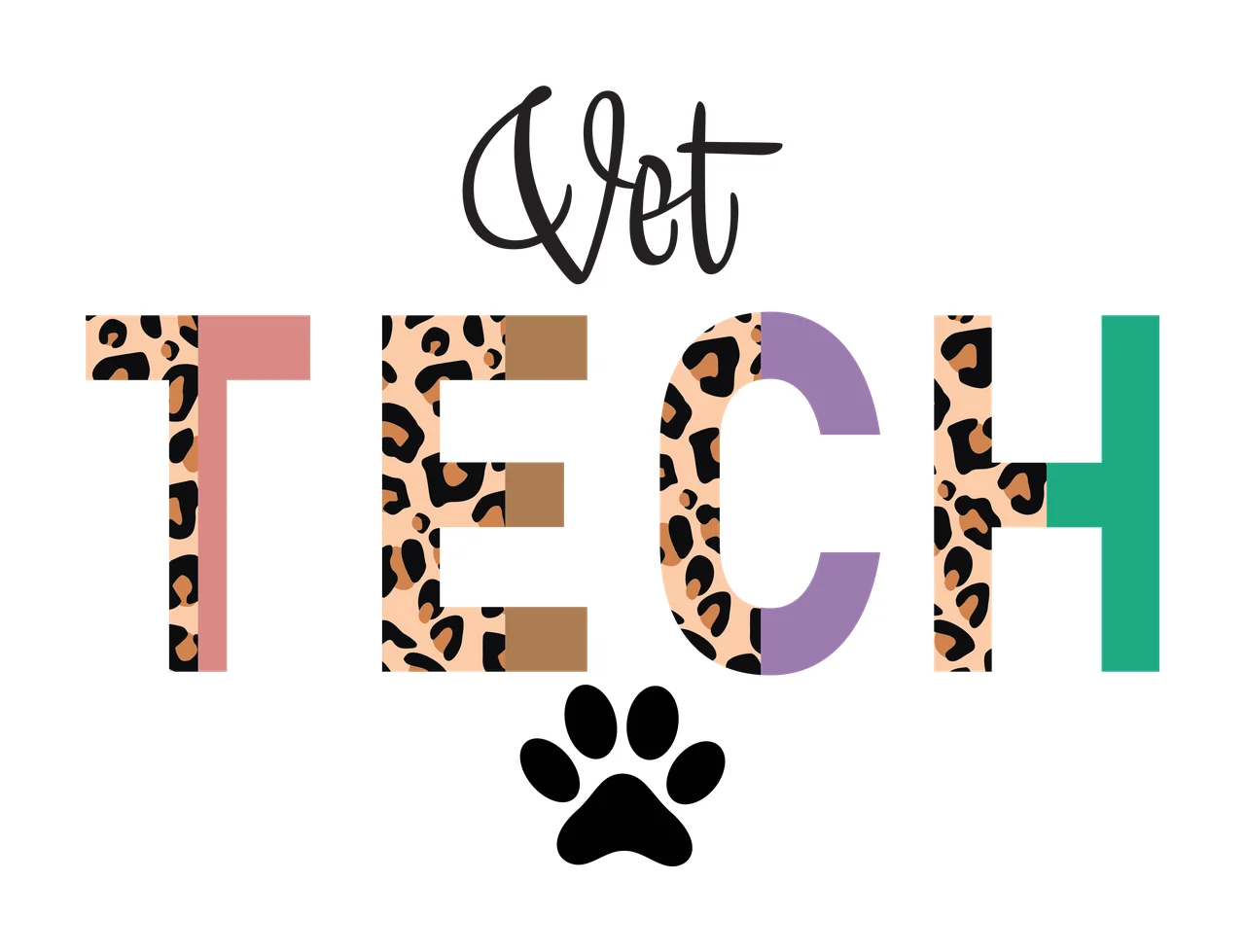Vet TECH Vet Tech logo design with black cursive 'Vet', leopard print letters 'T' 'E' 'C' 'H', colored blocks pink on T brown on E and C purple on C green on H and black paw print below