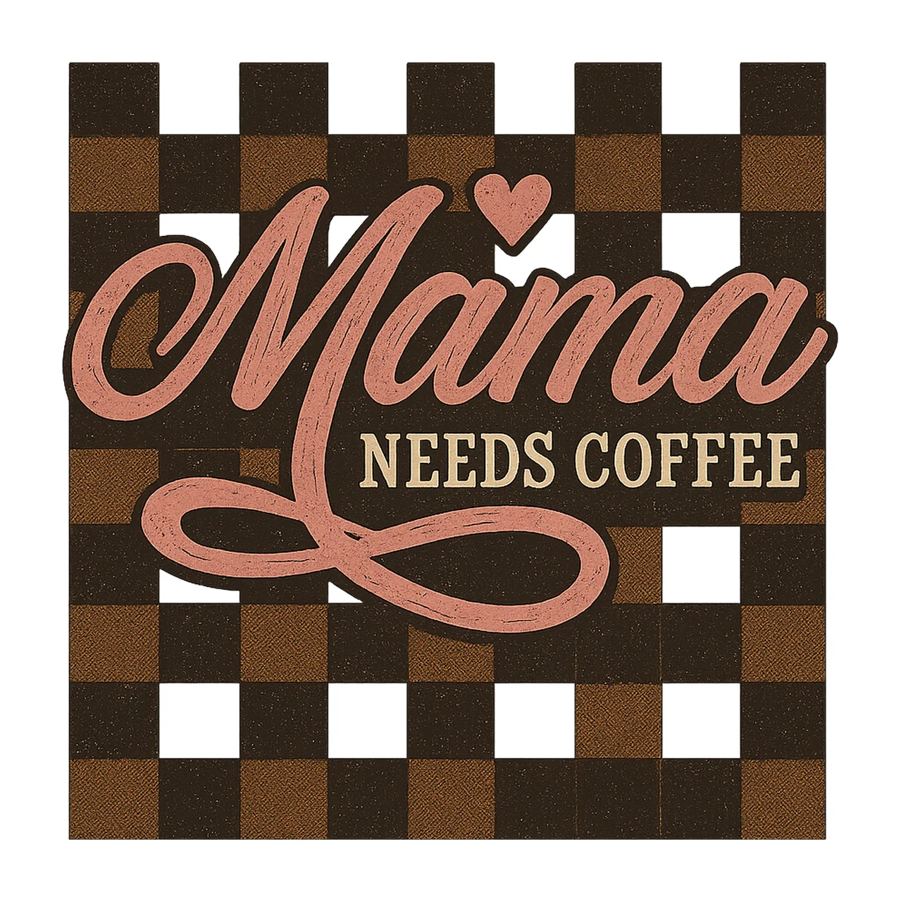 Mama Needs Coffee Trendy Mom Shirt Sublimation Design Coffee