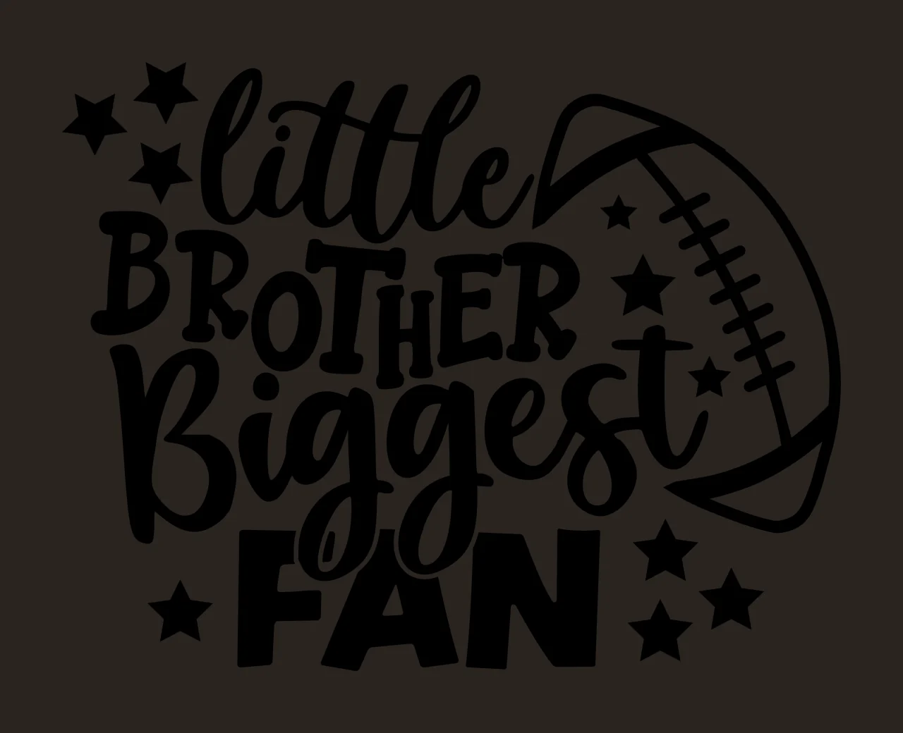 Little Brother Biggest Fan Sports Text football displaying contrast preview thumbnail