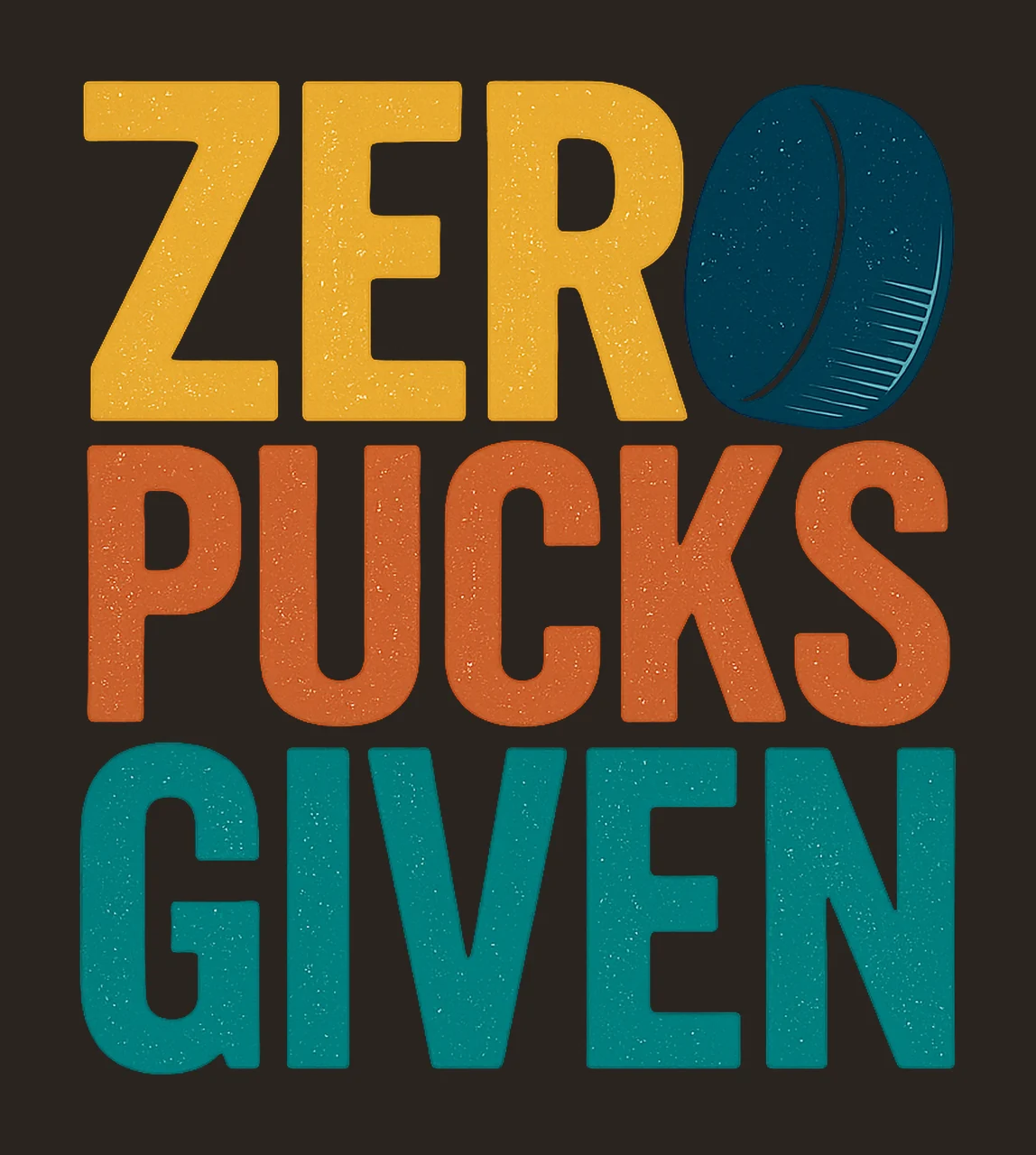 Zero Pucks Given Funny Hockey Season Design Trendy Hockey contrast preview thumbnail