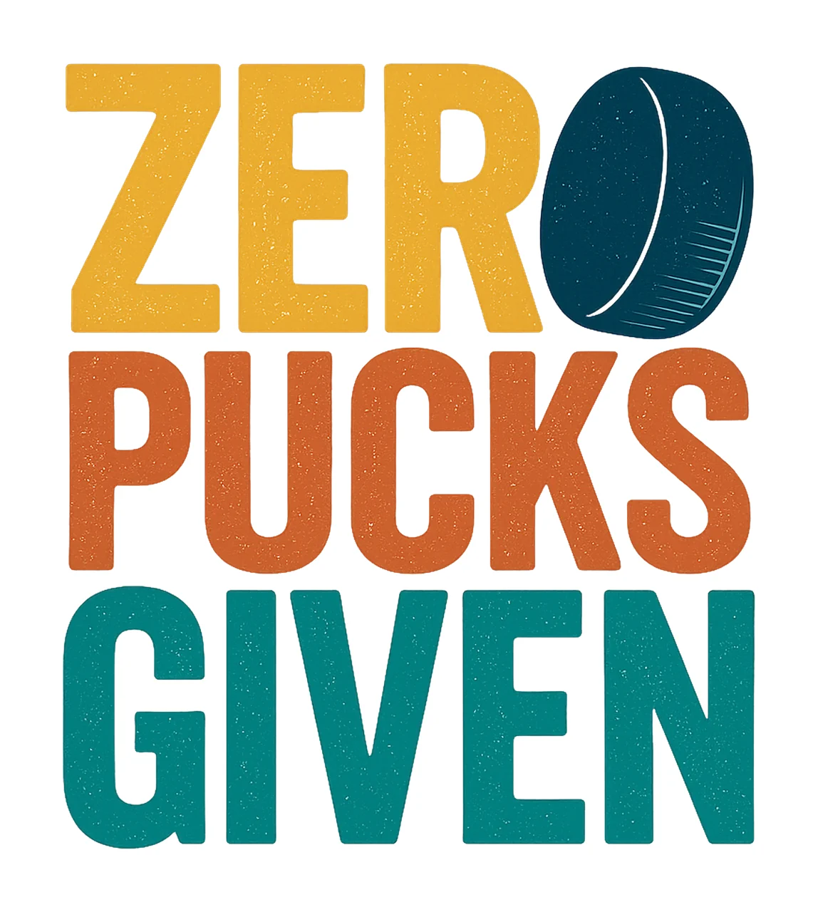 Zero Pucks Given Funny Hockey Season Design Trendy Hockey
