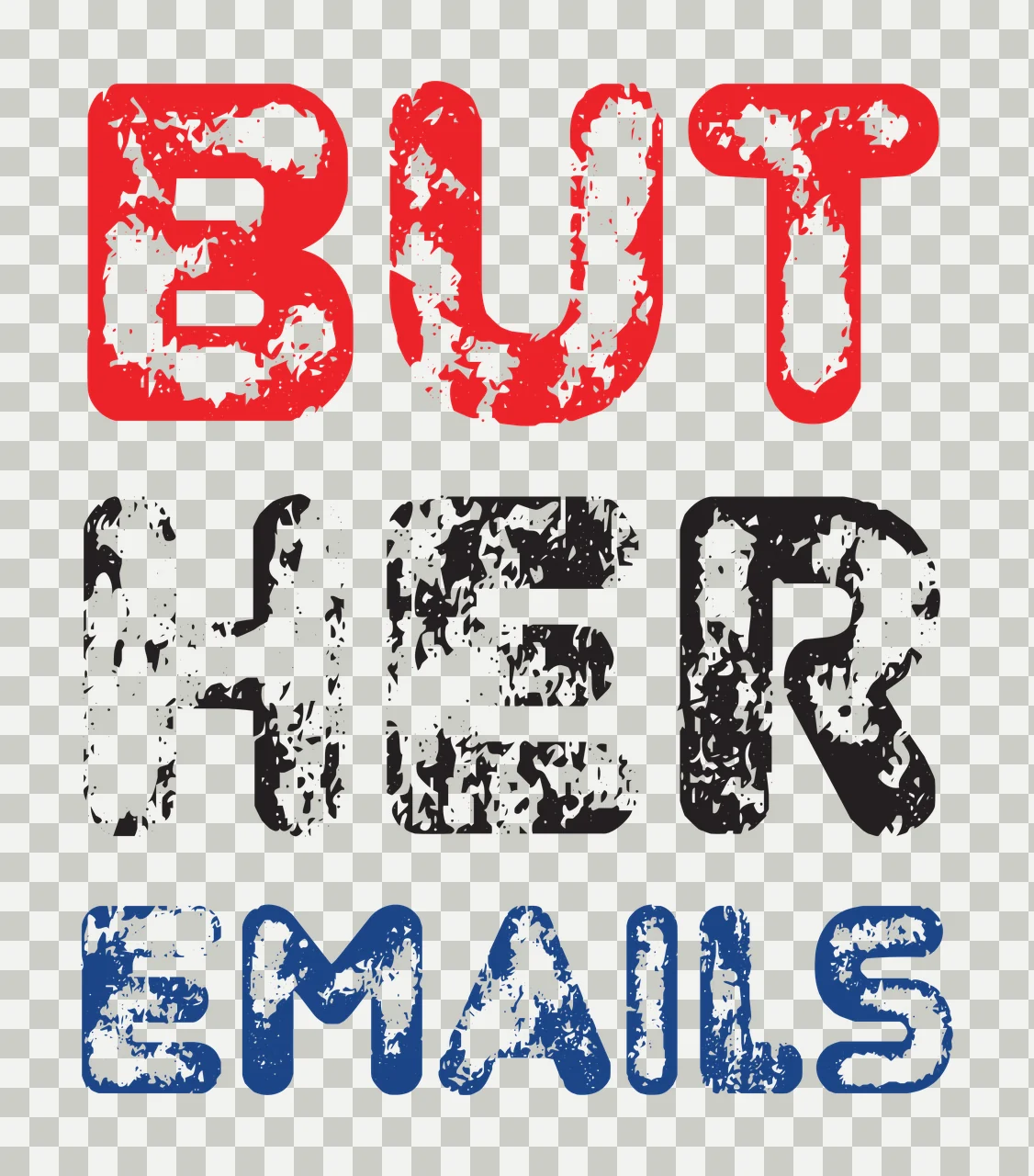 BUT HER EMAILS Typography Design with red lettering, black lettering, blue lettering and distressed texture transparency and detail preview thumbnail