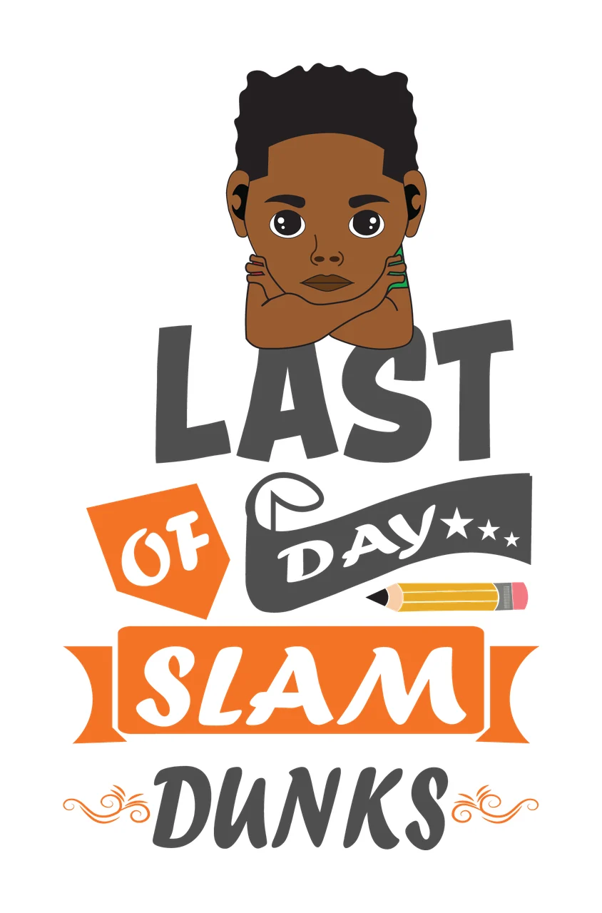 Last Of Day Slam Dunks Basketball Text design silhouette head