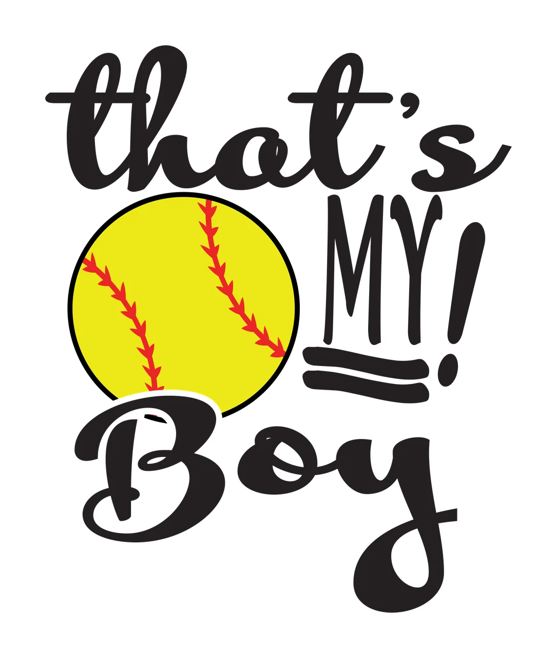 That's MY! Boy softball typography illustration with yellow softball, red stitching, cursive text and black lettering