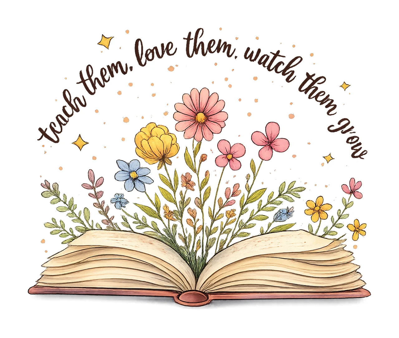 Teacher Wildflowers Teacher Them Love Them Watch Them Grow