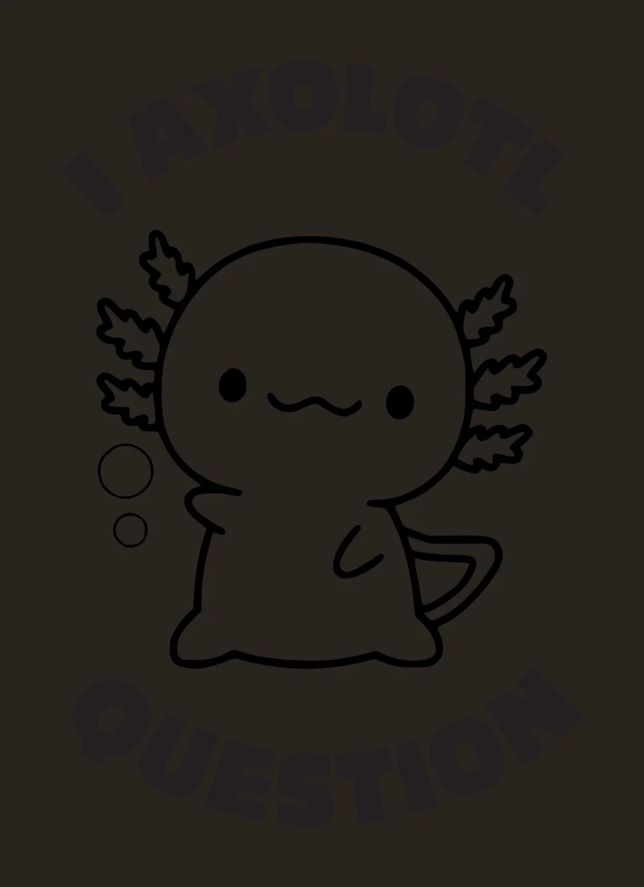 I AXOLOTL QUESTION Typography Design with axolotl with feathery external gills, mug held in right limb, two circular bubbles and text 'I AXOLOTL' arched above in black and white contrast preview thumbnail