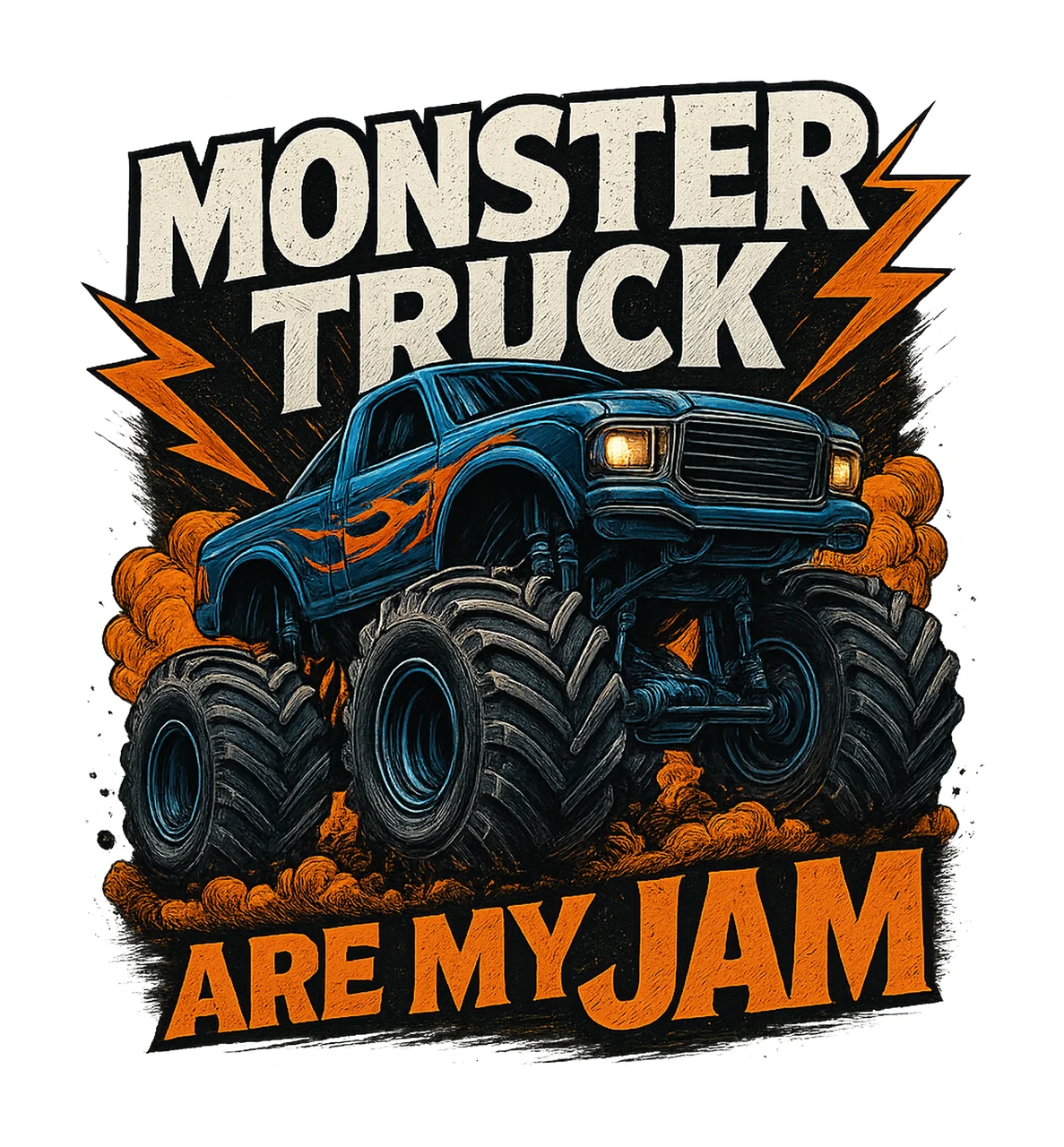 Monster Trucks Are My Jam Bold Slogan Design Truck Lover