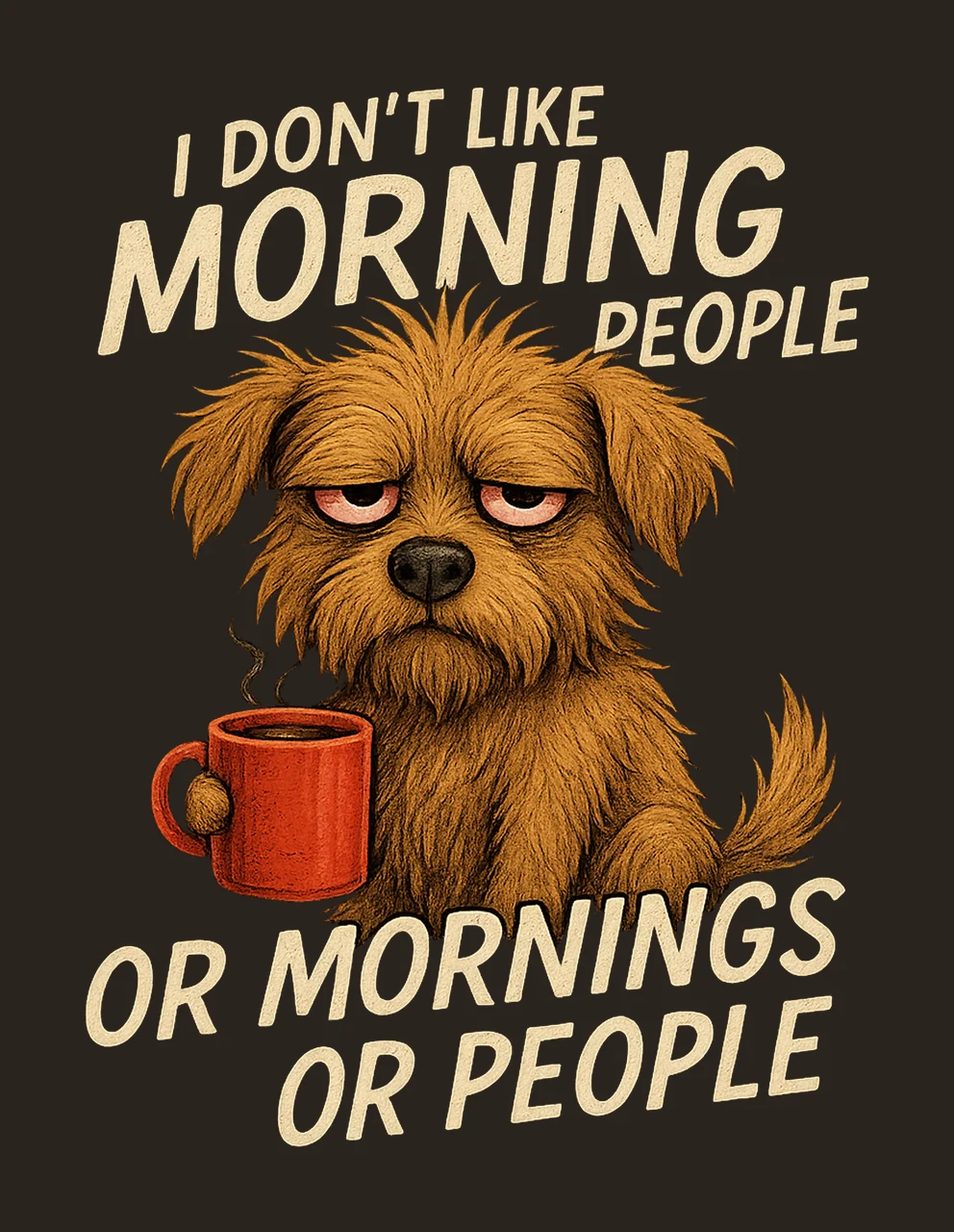 Don Like Morning People Sarcastic Dog Artwork Funny Grumpy contrast preview thumbnail